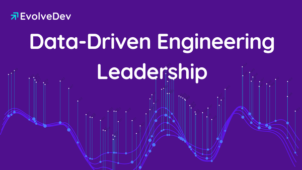 The Missing Link for Data-Driven Engineering Leadership