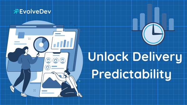 Delivery: Unlocking Predictable Outcomes for Your Engineering Team