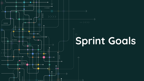 Mastering the Art of the Sprint Goal