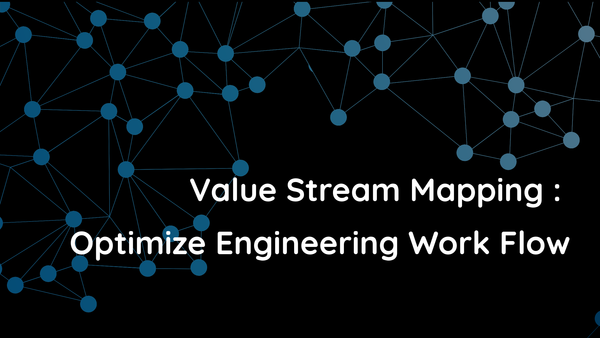Mapping Your Value Stream: The Data-Driven Path to Engineering Flow