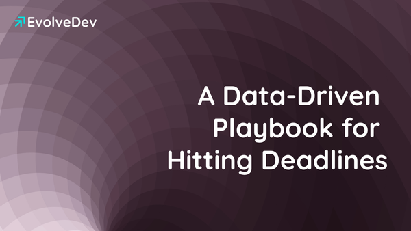 From Guesswork to Guidance: A Data-Driven Playbook for Hitting Deadlines